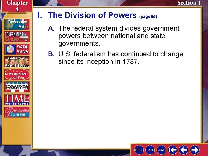 I. The Division of Powers (page 95) A. The federal system divides government powers