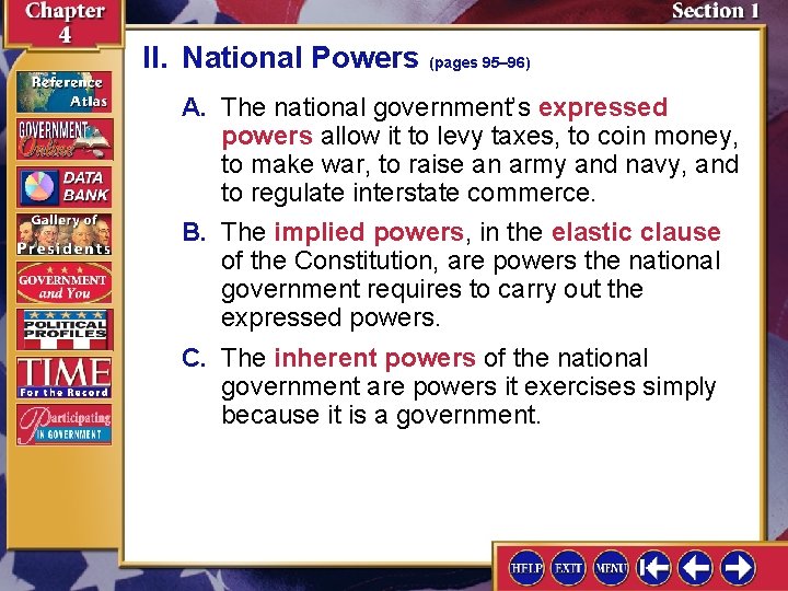 II. National Powers (pages 95– 96) A. The national government’s expressed powers allow it