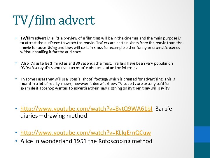 TV/film advert • TV/film advert is a little preview of a film that will