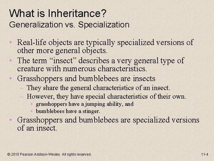 What is Inheritance? Generalization vs. Specialization • Real-life objects are typically specialized versions of