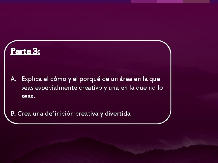 Parte 3: A. Explica el cómo y el porqué de un área en la