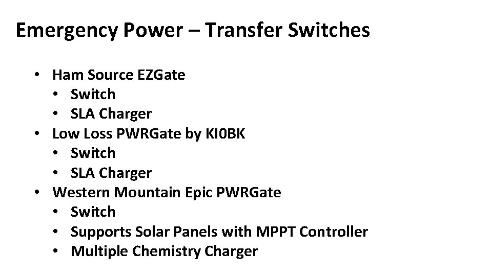 Emergency Power – Transfer Switches • Ham Source EZGate • Switch • SLA Charger