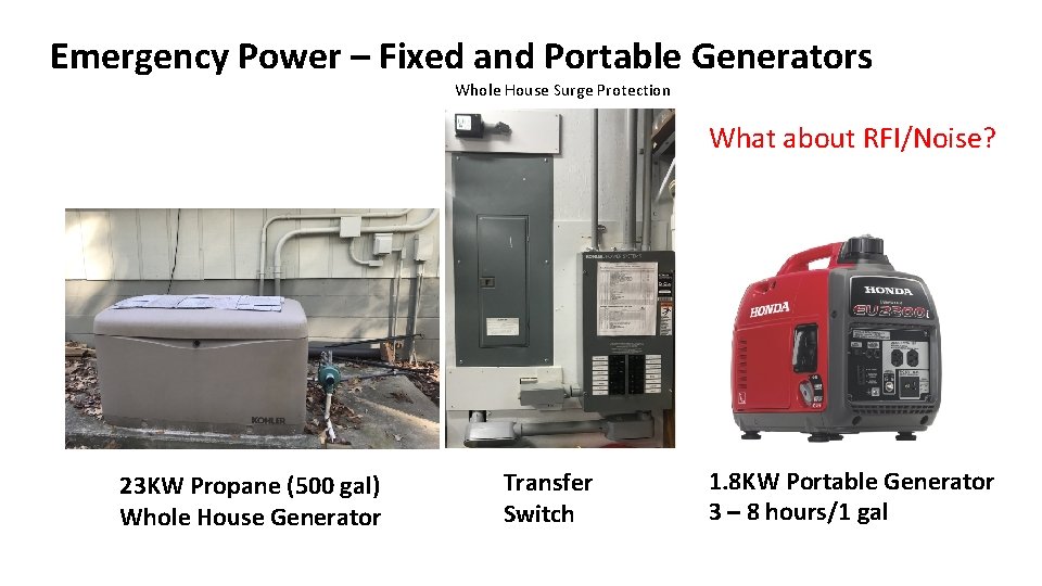 Emergency Power – Fixed and Portable Generators Whole House Surge Protection What about RFI/Noise?