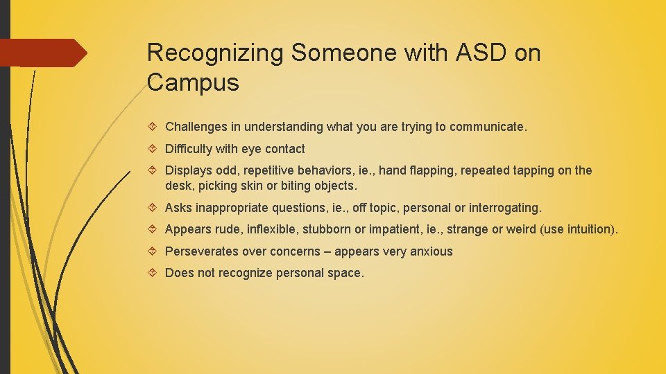 Recognizing Someone with ASD on Campus Challenges in understanding what you are trying to