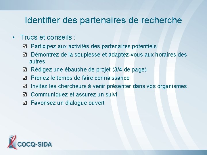 Identifier des partenaires de recherche • Trucs et conseils : Participez aux activités des