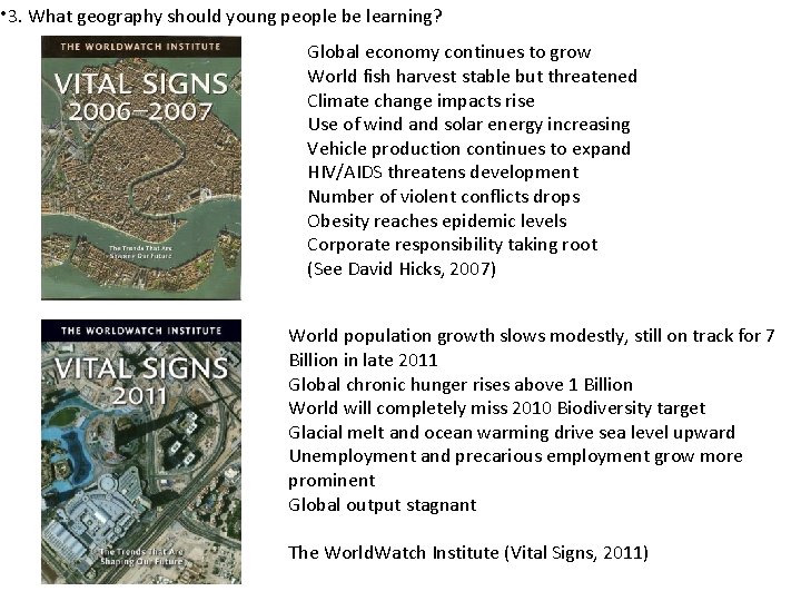  • 3. What geography should young people be learning? Global economy continues to