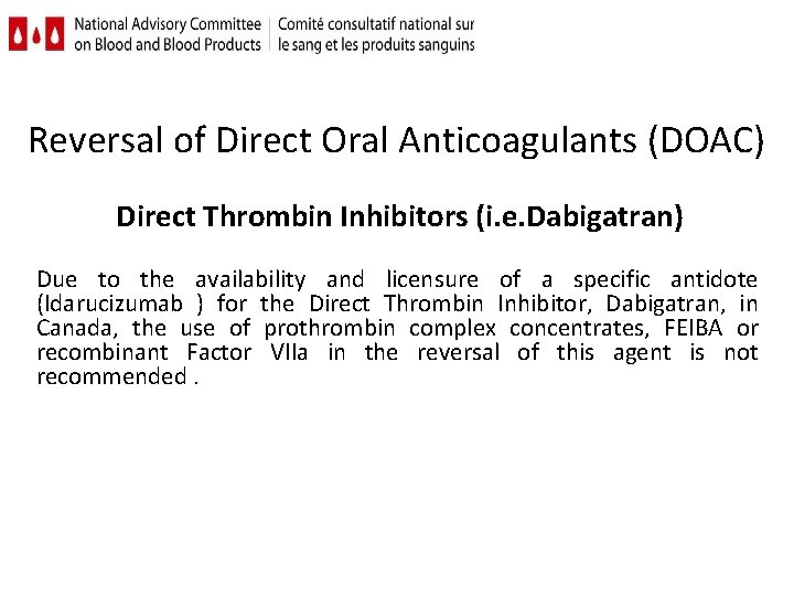 Reversal of Direct Oral Anticoagulants (DOAC) Direct Thrombin Inhibitors (i. e. Dabigatran) Due to