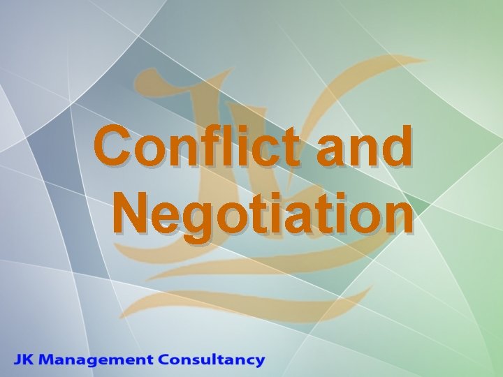 Conflict and Negotiation 