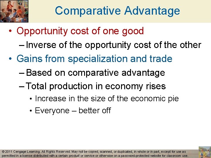 Comparative Advantage • Opportunity cost of one good – Inverse of the opportunity cost