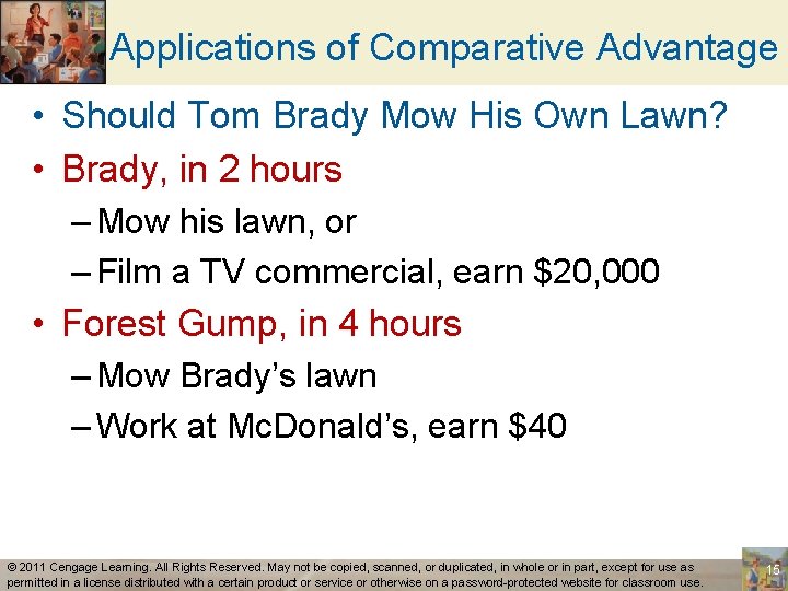 Applications of Comparative Advantage • Should Tom Brady Mow His Own Lawn? • Brady,