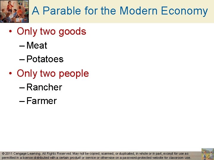 A Parable for the Modern Economy • Only two goods – Meat – Potatoes