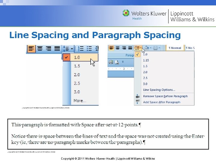Line Spacing and Paragraph Spacing Copyright © 2011 Wolters Kluwer Health | Lippincott Williams