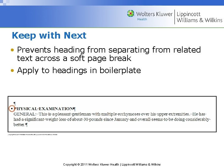 Keep with Next • Prevents heading from separating from related text across a soft