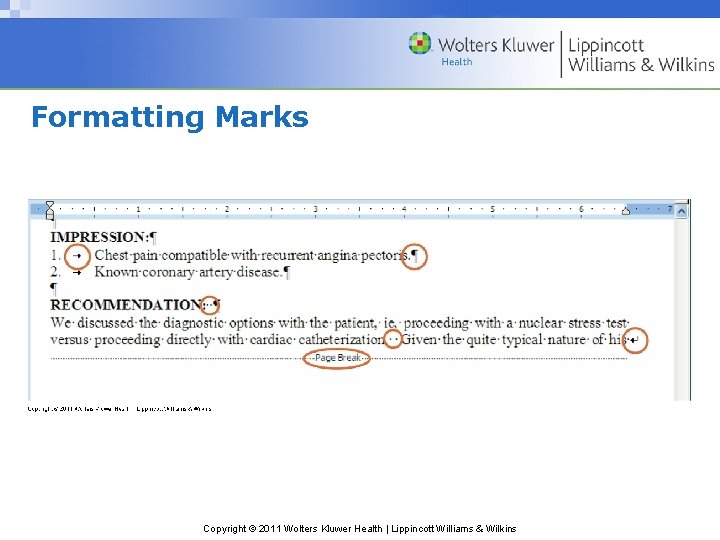 Formatting Marks Copyright © 2011 Wolters Kluwer Health | Lippincott Williams & Wilkins 