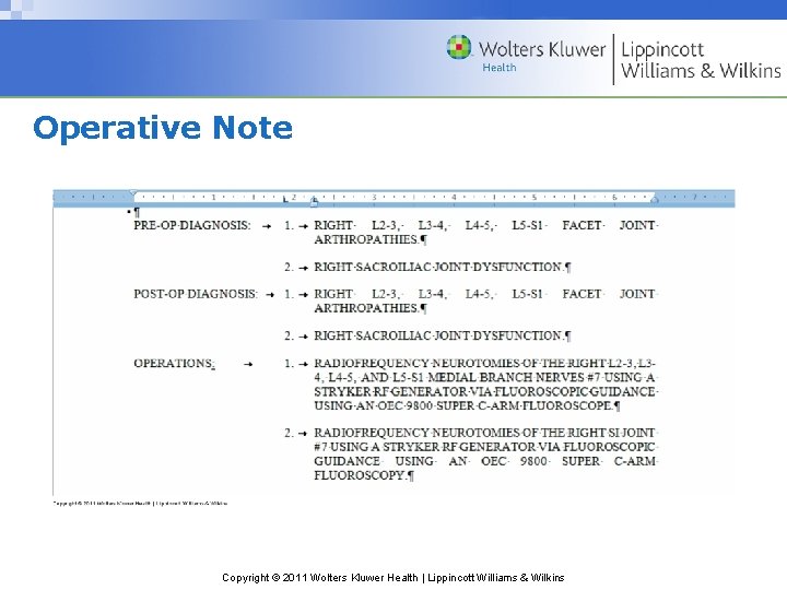 Operative Note Copyright © 2011 Wolters Kluwer Health | Lippincott Williams & Wilkins 