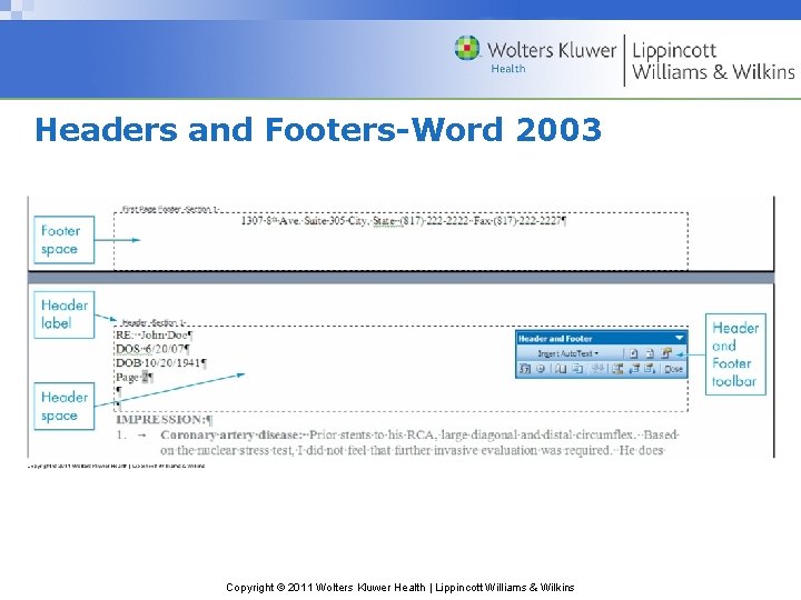 Headers and Footers-Word 2003 Copyright © 2011 Wolters Kluwer Health | Lippincott Williams &