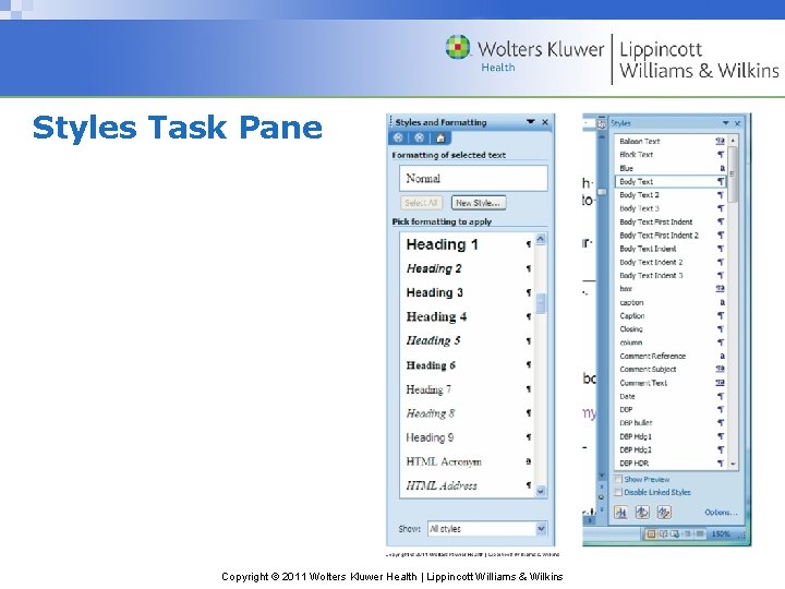 Styles Task Pane Copyright © 2011 Wolters Kluwer Health | Lippincott Williams & Wilkins