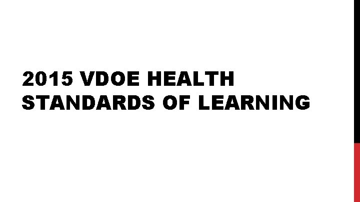 2015 VDOE HEALTH STANDARDS OF LEARNING 