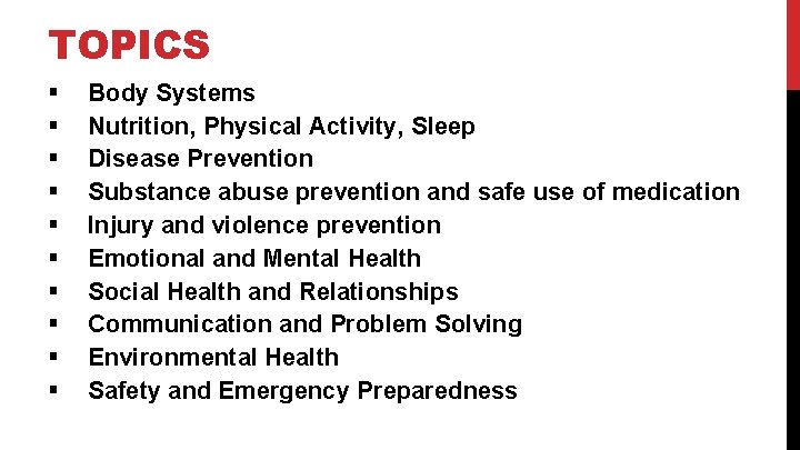 TOPICS § § § § § Body Systems Nutrition, Physical Activity, Sleep Disease Prevention