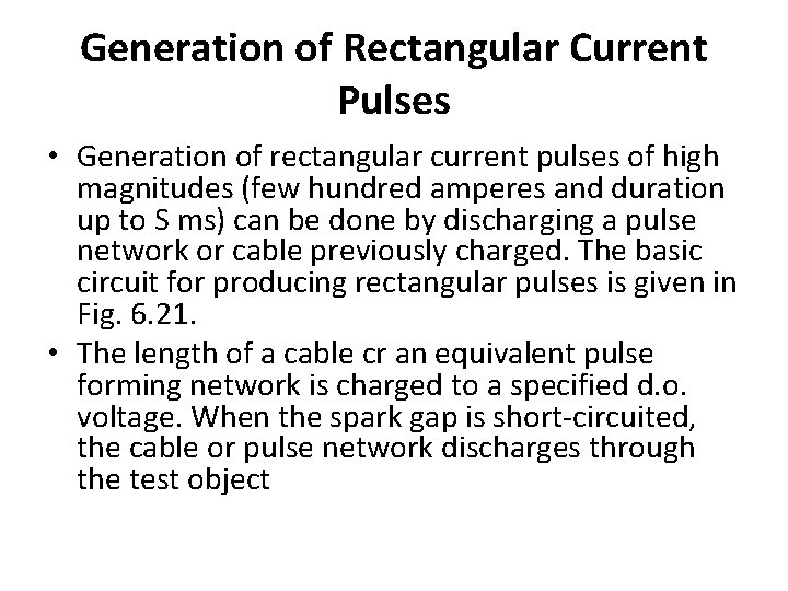 Generation of Rectangular Current Pulses • Generation of rectangular current pulses of high magnitudes