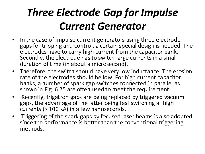 Three Electrode Gap for Impulse Current Generator • In the case of impulse current