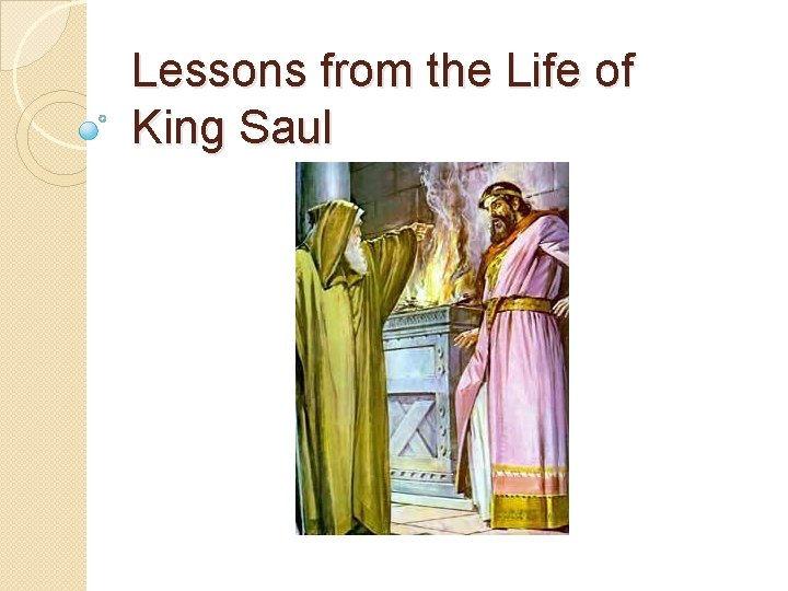 Lessons from the Life of King Saul 