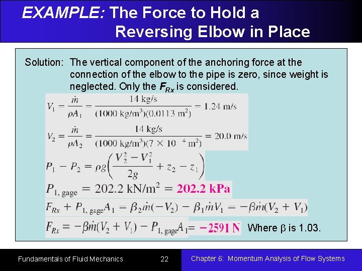 EXAMPLE: The Force to Hold a Reversing Elbow in Place A reversing Solution: The