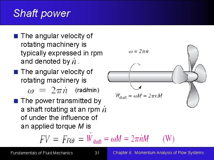 Shaft power The angular velocity of rotating machinery is typically expressed in rpm and