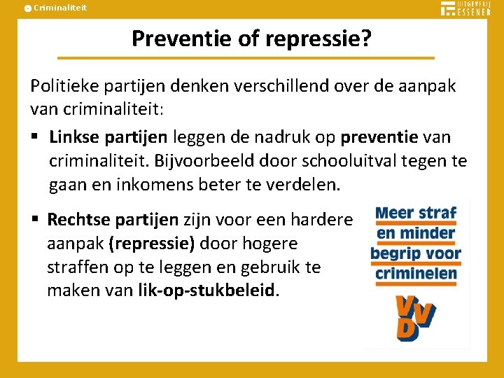 Criminaliteit 9 6 Preventie of repressie Criminaliteit Soorten