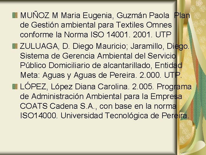 MUÑOZ M Maria Eugenia, Guzmán Paola Plan de Gestión ambiental para Textiles Omnes conforme