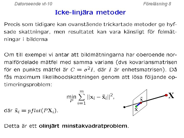 Datorseende vt-10 Föreläsning 8 X 