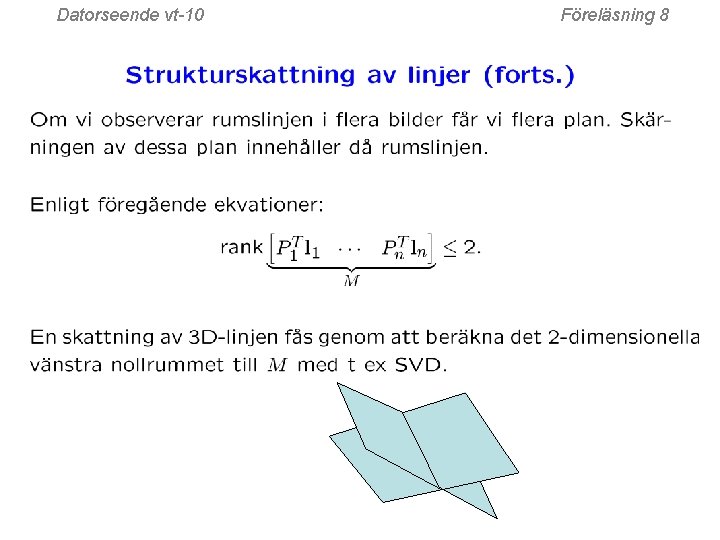 Datorseende vt-10 Föreläsning 8 