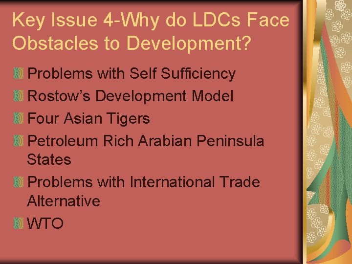Key Issue 4 -Why do LDCs Face Obstacles to Development? Problems with Self Sufficiency
