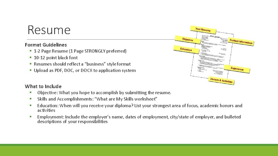 Resume Format Guidelines 1 -2 Page Resume (1 Page STRONGLY preferred) 10 -12 point Resume Format Guidelines 1 -2 Page Resume (1 Page STRONGLY preferred) 10 -12 point