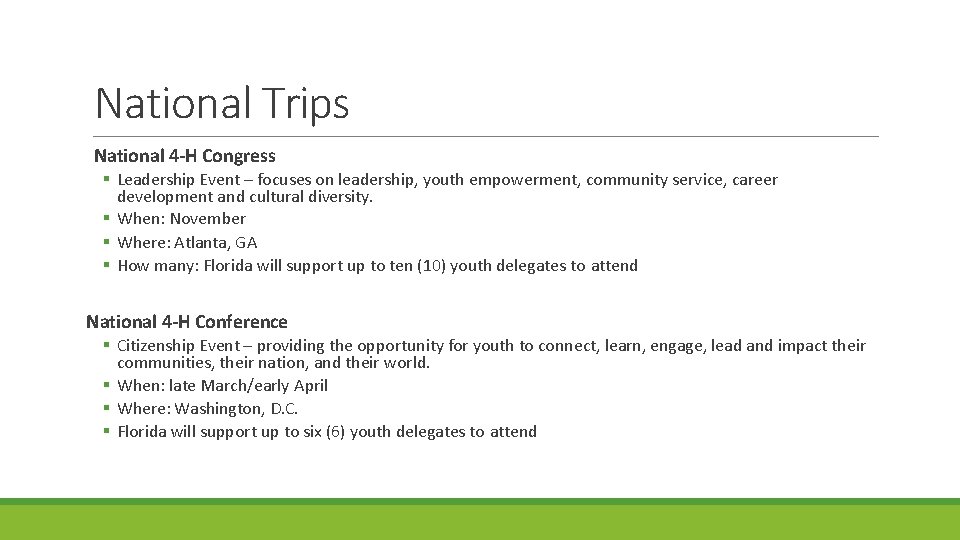 National Trips National 4 -H Congress Leadership Event – focuses on leadership, youth empowerment, National Trips National 4 -H Congress Leadership Event – focuses on leadership, youth empowerment,
