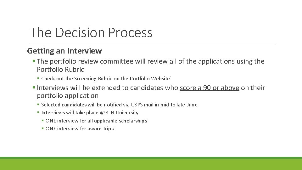 The Decision Process Getting an Interview The portfolio review committee will review all of The Decision Process Getting an Interview The portfolio review committee will review all of