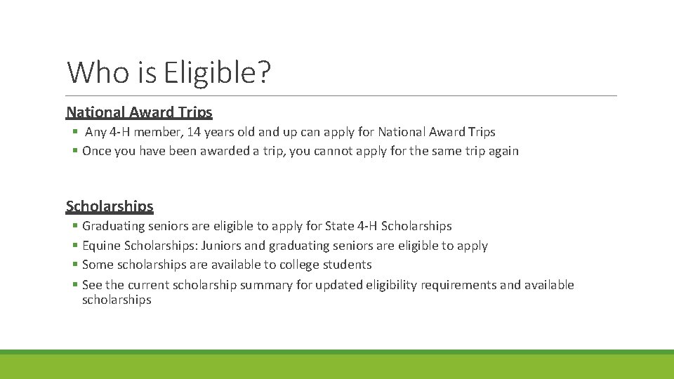 Who is Eligible? National Award Trips Any 4 -H member, 14 years old and Who is Eligible? National Award Trips Any 4 -H member, 14 years old and