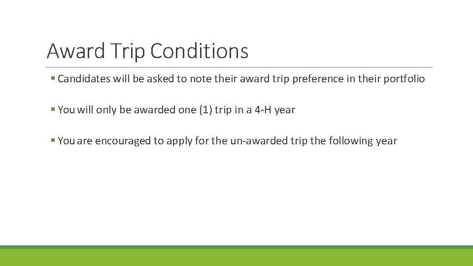 Award Trip Conditions Candidates will be asked to note their award trip preference in Award Trip Conditions Candidates will be asked to note their award trip preference in