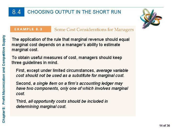 Chapter 8: Profit Maximization and Competitive Supply 8. 4 CHOOSING OUTPUT IN THE SHORT