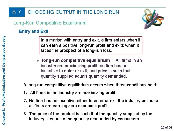 8. 7 CHOOSING OUTPUT IN THE LONG RUN Long-Run Competitive Equilibrium Chapter 8: Profit