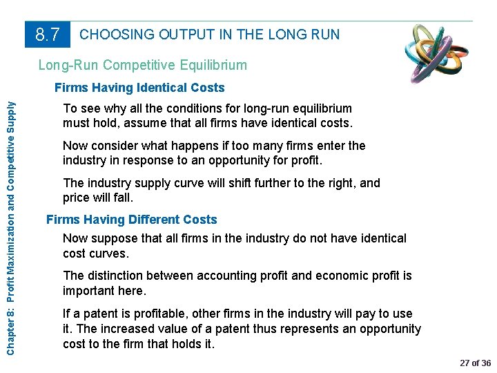 8. 7 CHOOSING OUTPUT IN THE LONG RUN Long-Run Competitive Equilibrium Chapter 8: Profit
