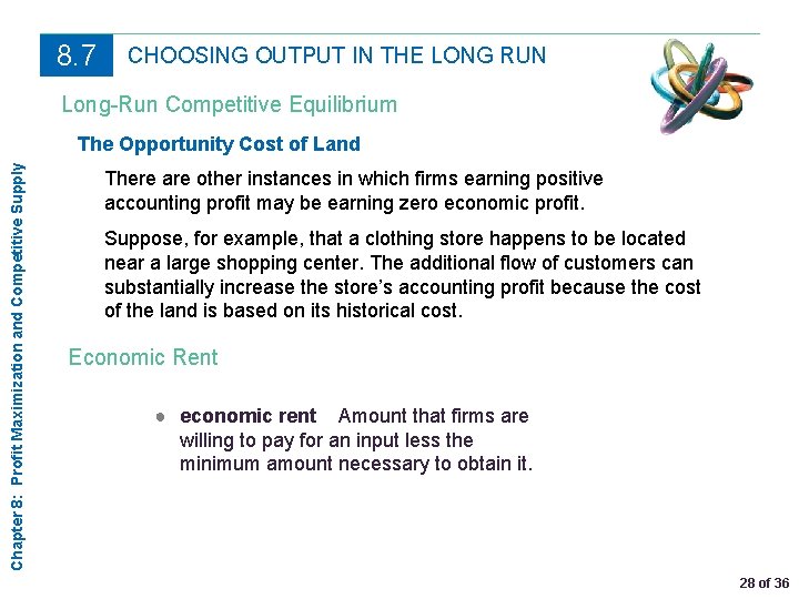 8. 7 CHOOSING OUTPUT IN THE LONG RUN Long-Run Competitive Equilibrium Chapter 8: Profit