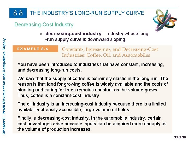 8. 8 THE INDUSTRY’S LONG-RUN SUPPLY CURVE Chapter 8: Profit Maximization and Competitive Supply