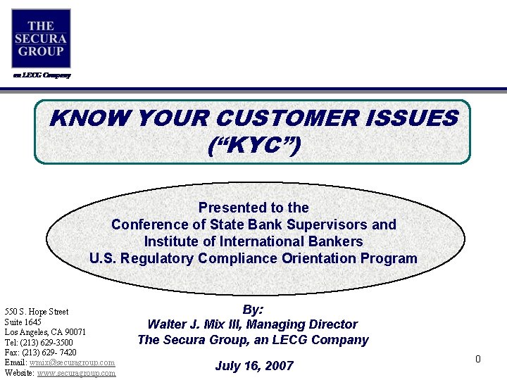 KNOW YOUR CUSTOMER ISSUES (“KYC”) Presented to the Conference of State Bank Supervisors and