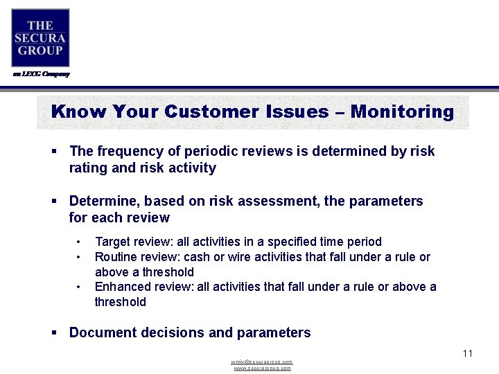 Know Your Customer Issues – Monitoring § The frequency of periodic reviews is determined