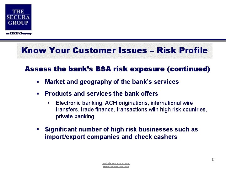 Know Your Customer Issues – Risk Profile Assess the bank’s BSA risk exposure (continued)