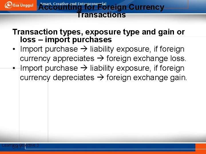 Accounting for Foreign Currency Transactions Transaction types, exposure type and gain or loss –