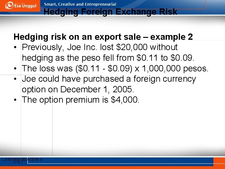 Hedging Foreign Exchange Risk Hedging risk on an export sale – example 2 •