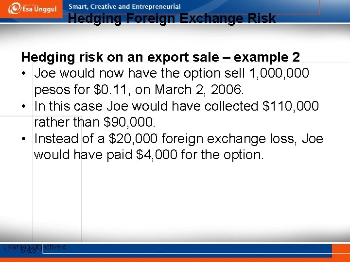 Hedging Foreign Exchange Risk Hedging risk on an export sale – example 2 •