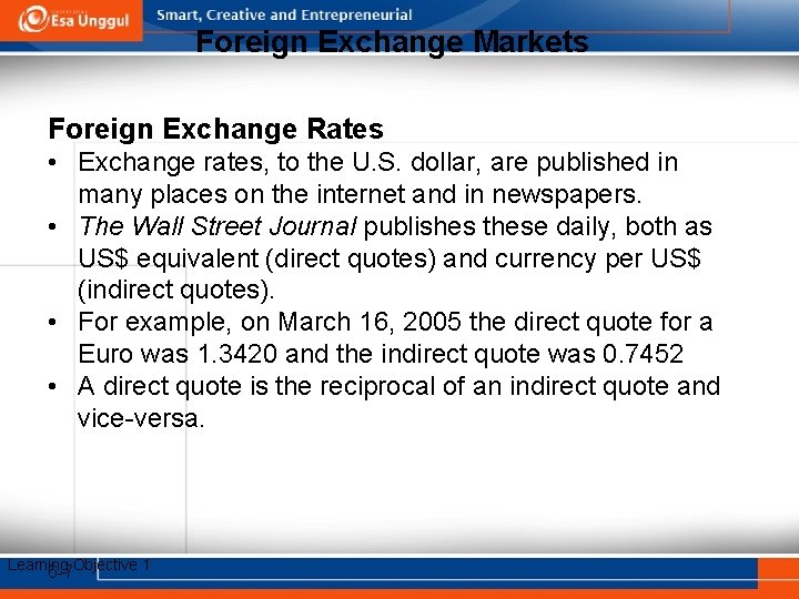 Foreign Exchange Markets Foreign Exchange Rates • Exchange rates, to the U. S. dollar,